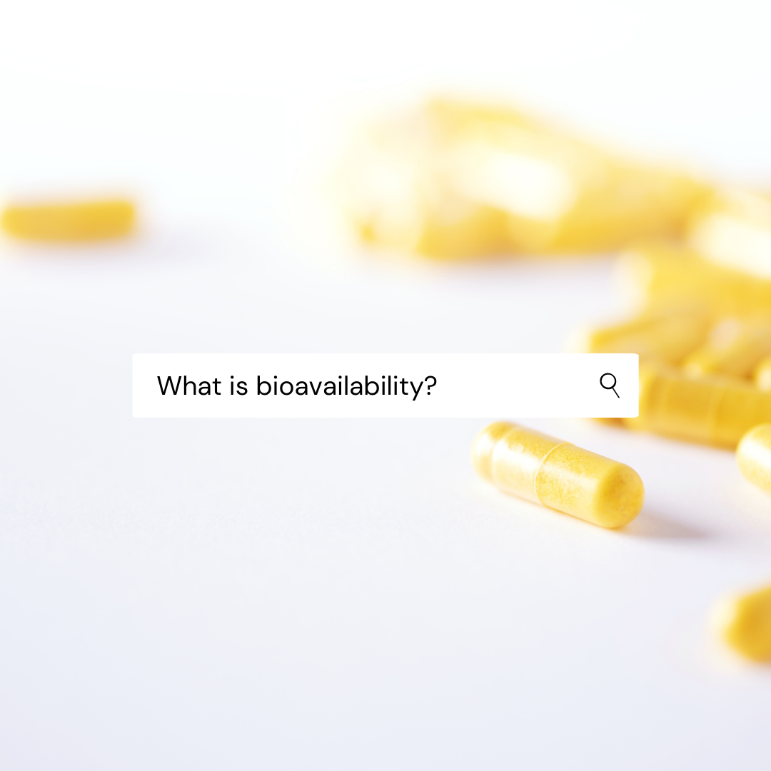 Bioavailability & It’s Role In Optimal Health