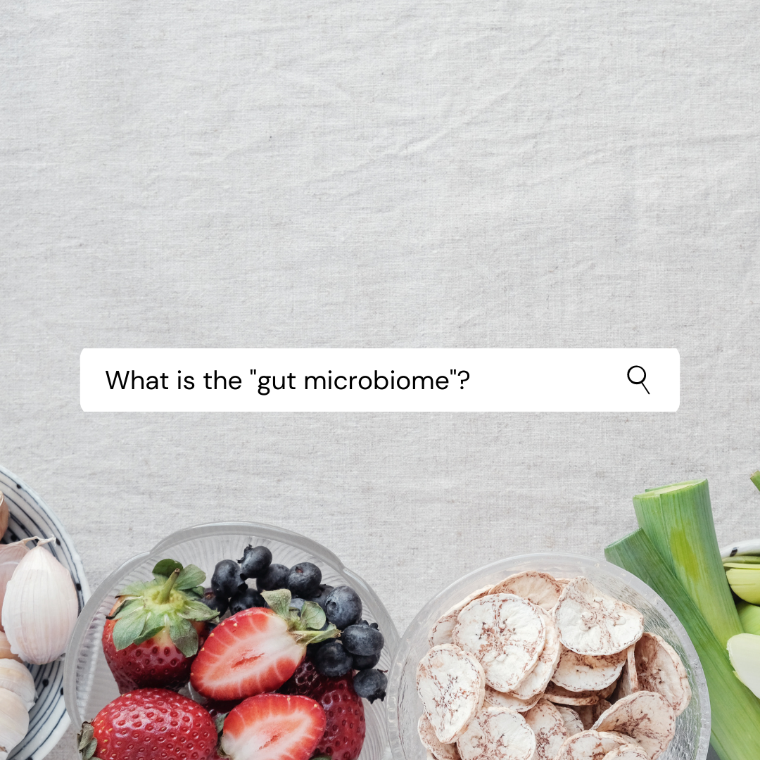 The Microbiome: What Is It & Why Should You Care?